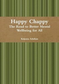bokomslag Happy Chappy The Road to Better Mental Wellbeing for All