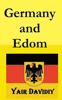 bokomslag Germany and Edom (2nd edition)