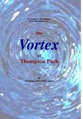 bokomslag The Vortex at Thompson Park Volume 1