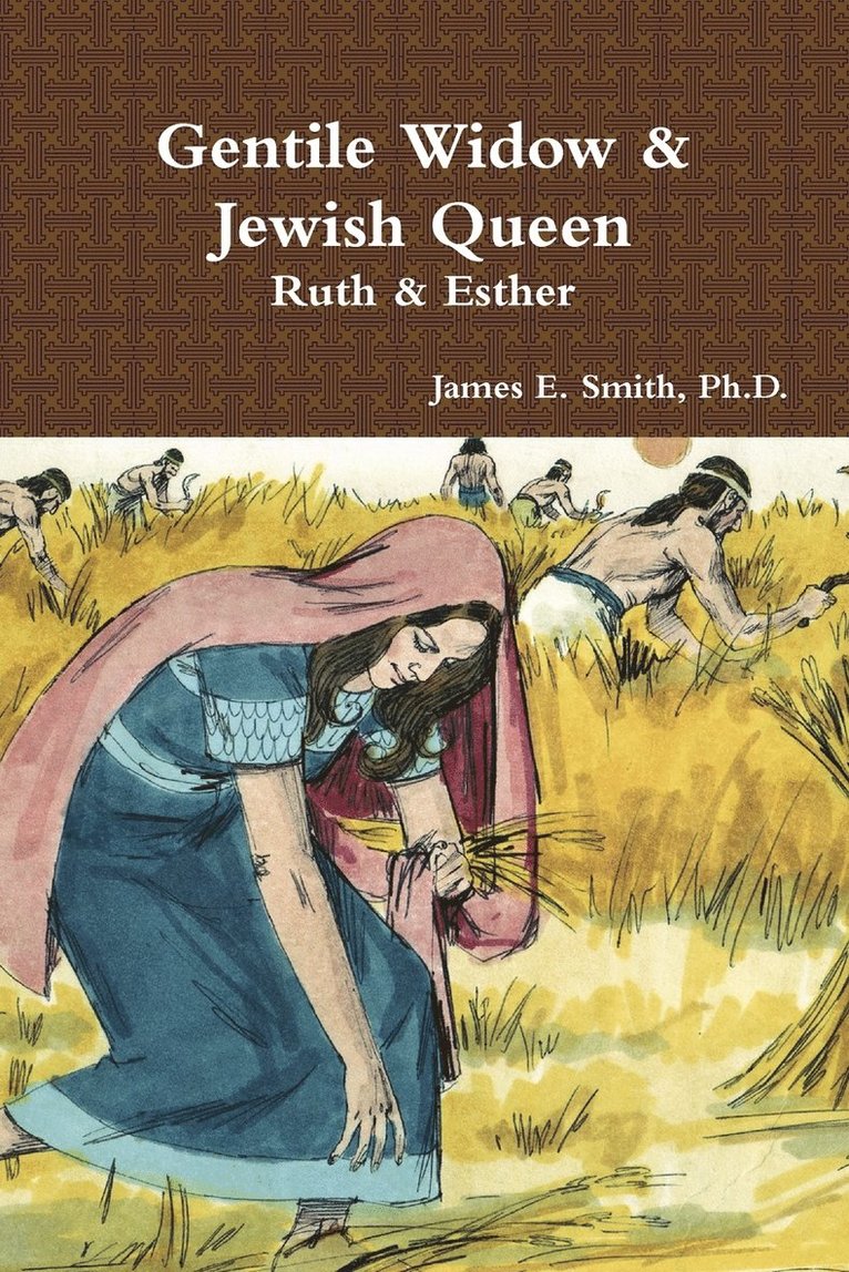 Gentile Widow & Jewish Queen: A Commentary on Ruth and Esther 1