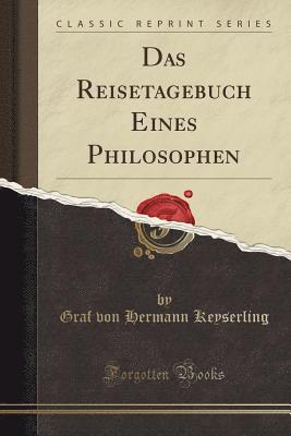 bokomslag Das Reisetagebuch Eines Philosophen  Cla