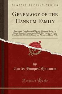 bokomslag Genealogy Of The Hannum Family: Descende