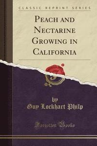 bokomslag Peach And Nectarine Growing In Californi
