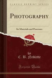 bokomslag Photography: Its Materials And Processes