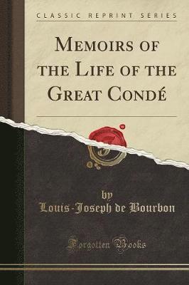 bokomslag Memoirs Of The Life Of The Great Cond