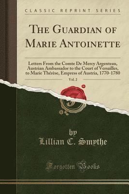 The Guardian Of Marie Antoinette, Vol. 2 1