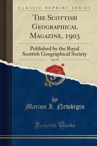bokomslag The Scottish Geographical Magazine, 1903