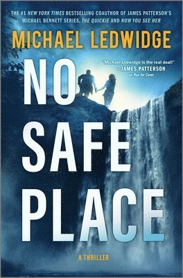 Michael Ledwidge - No Safe Place: A Thriller, Inbunden