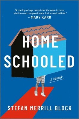 Stefan Merrill Block - Homeschooled, Inbunden