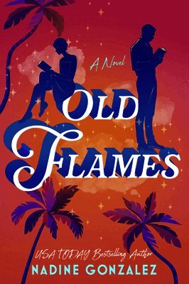 Nadine Gonzalez - Old Flames, Häftad