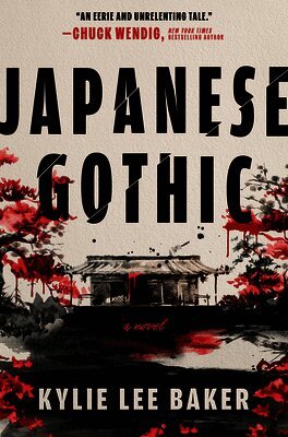 Kylie Lee Baker - Japanese Gothic: A Folk Horror Novel of Japanese Mythology, Murder, and Family Duty Across Two Timelines, Inbunden