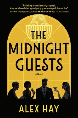 Alex Hay - The Midnight Guests: A Lush, Intricate 1920s Mystery of Wealthy Strangers and Deadly Secrets, Häftad
