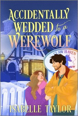 Isabelle Taylor - Accidentally Wedded to a Werewolf: A Cozy Fantasy Romance, Häftad