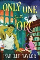 Only One for the Orc: A Cozy Fantasy Romance