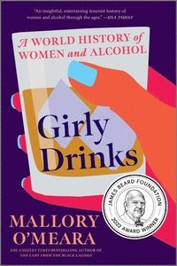 bokomslag Girly Drinks: A World History of Women and Alcohol