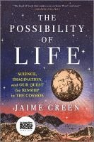 Jaime Green - The Possibility of Life: Science, Imagination and Our Quest for Kinship in the Cosmos, Häftad