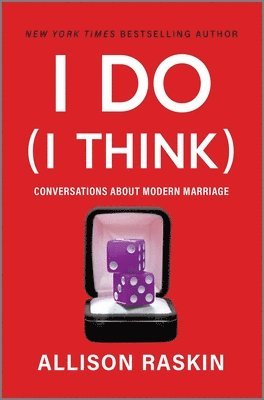 bokomslag I Do (I Think): Conversations about Modern Marriage