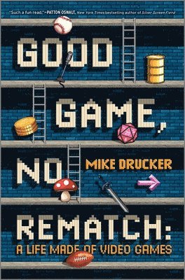 Mike Drucker - Good Game, No Rematch, Inbunden
