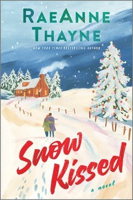 Raeanne Thayne - Snow Kissed, Häftad