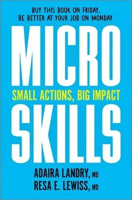 Microskills: Small Actions, Big Impact 1