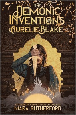 Mara Rutherford - Demonic Inventions of Aurelie Blake, Inbunden