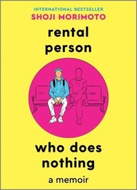 bokomslag Rental Person Who Does Nothing: A Memoir