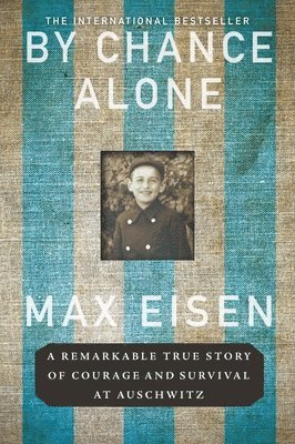 bokomslag By Chance Alone: A Remarkable True Story of Courage and Survival at Auschwitz