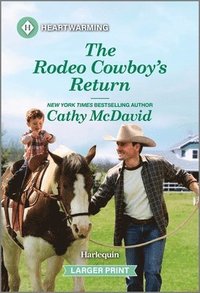 bokomslag The Rodeo Cowboy's Return: A Clean and Uplifting Romance