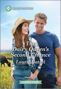 bokomslag The Dairy Queen's Second Chance: A Clean and Uplifting Romance