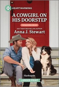 bokomslag A Cowgirl on His Doorstep: A Clean and Uplifting Romance