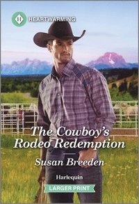 bokomslag The Cowboy's Rodeo Redemption