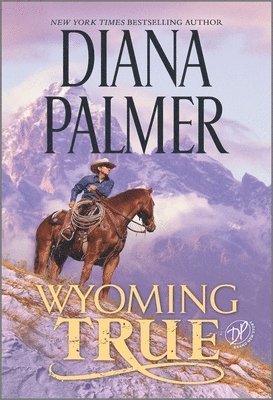 Diana Palmer - Wyoming True, Häftad