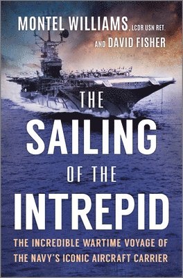 Montel Williams - Sailing of the Intrepid, Inbunden