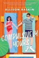 Allison Raskin - Compulsively Yours, Häftad
