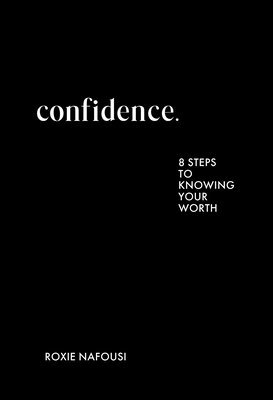 bokomslag Confidence: Eight Steps to Knowing Your Worth