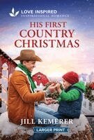 Jill Kemerer - His First Country Christmas: An Uplifting Inspirational Romance, Pocket