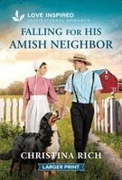 Christina Rich - Falling for His Amish Neighbor: An Uplifting Inspirational Romance, Pocket