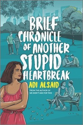 Adi Alsaid - Brief Chronicle of Another Stupid Heartbreak, Häftad