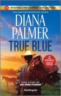 bokomslag True Blue & Sheriff in the Saddle: Two Heartfelt Western Romance Novels