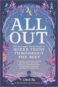 bokomslag All Out: The No-Longer-Secret Stories of Queer Teens throughout the Ages