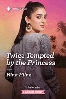 Nina Milne - Twice Tempted by the Princess, Pocket