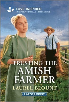 bokomslag Trusting the Amish Farmer: An Uplifting Inspirational Romance