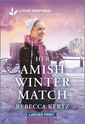bokomslag Her Amish Winter Match: An Uplifting Inspirational Romance