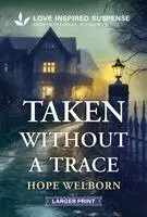 Hope Welborn - Taken Without a Trace, Pocket. Tillgänglighet: Lägg i varukorg