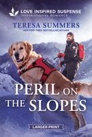 Teresa Summers - Peril on the Slopes: A Christian K-9 Romantic Suspense, Pocket