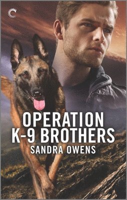 Sandra Owens - Operation K-9 Brothers: A Thrilling Romantic Suspense Novel, Pocket