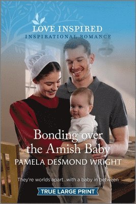 bokomslag Bonding Over the Amish Baby: An Uplifting Inspirational Romance