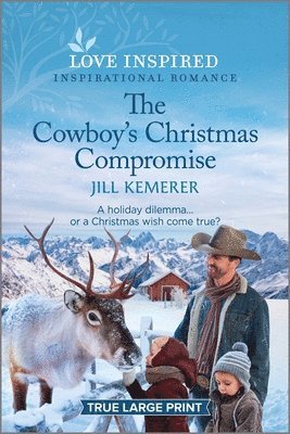 bokomslag The Cowboy's Christmas Compromise: An Uplifting Inspirational Romance