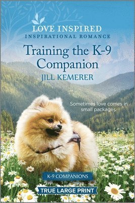 Training the K-9 Companion: An Uplifting Inspirational Romance 1