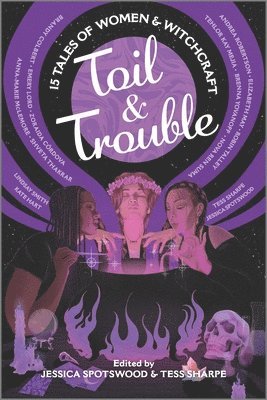 Tess Sharpe, Jessica Spotswood - Toil & Trouble, Häftad